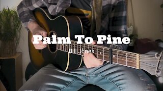 Palm To Pine [ INDIE FOLK ORIGINAL ] #acousticguitar #singersongwriter