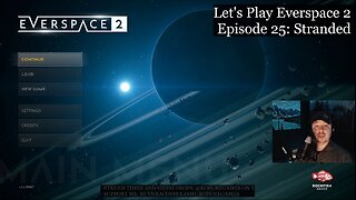 Stranded - Everspace 2 Episode 25 - Lunch Stream and Chill