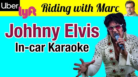 Elvis impersonator, Johnny Elvis in-car Karaoke