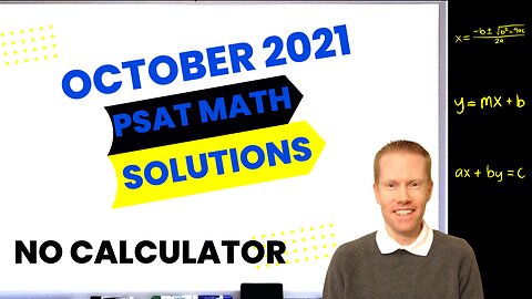 October 2021 PSAT Math No Calculator Section Full Solutions & Explanations