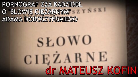 Pornograf zza kadzideł. O "Słowie ciężarnym" Adama Doboszyńskiego - dr Mateusz Kofin