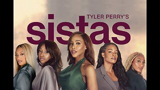 Sistas Season 7 Episode 1 Review