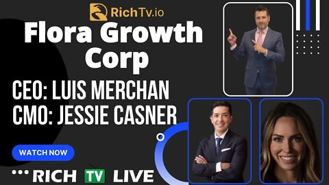 Flora Growth Corp. (NASDAQ: FLGC) Interview CEO Luis Merchan - CMO Jessie Casner