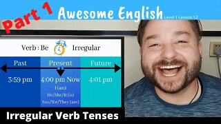 Awesome English Lesson 12 | 10 Most Common Irregular Verbs | 3 English Tenses