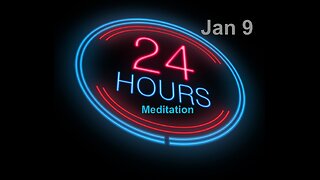 24-Hours A Day Book– January 9 - Daily Reading - A.A. - Serenity Prayer & Meditation