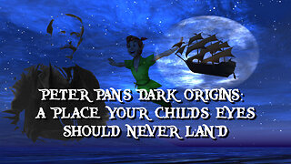 Peter Pan was a demonic entity and the author was a child grooming pedophile