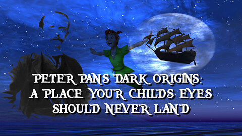 Peter Pan was a demonic entity and the author was a child grooming pedophile