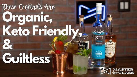Organic & Keto-Friendly Cocktails Perfect For Summer! | Master Your Glass
