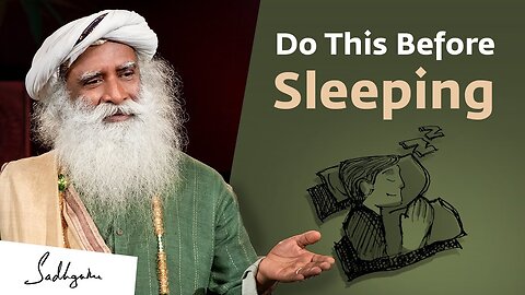 Before Sleeping, Follow These 5 Recommendations by Sadhguru