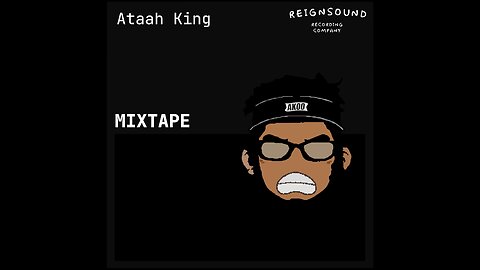 Ataah King - Mixtape (Full Album) [Explicit]