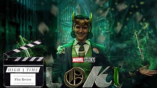 LOKI (A High Time Film Review)