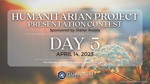 StellarRussia & QSI Humanitarian Project Presentation Contest Day 5 (April 14, 2023)