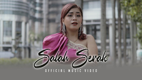 Salah Serak by Shilla J (Official Music Video)