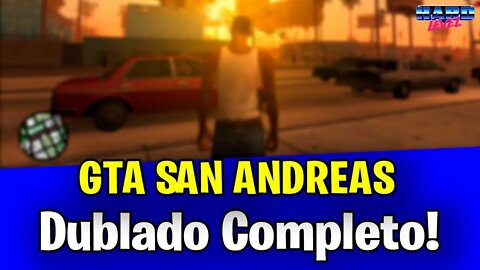 GTA SAN ANDREAS - Totalmente dublado! Jogue AGORA!