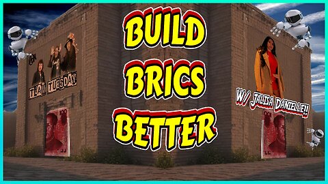Build BRICS Better w/ Jalisa Danielle! TLAV Tuesday!