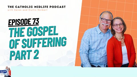 Episode 73 - Gospel of Suffering part 2