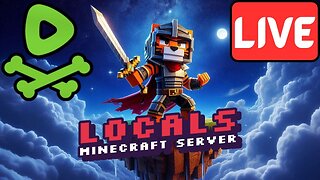 LIVE Replay - More Fun on the Locals SMP Server!
