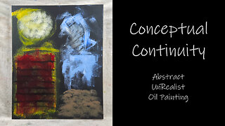 Tell me WHAT IS YOUR "Conceptual Continuity" it should be easy to see UnReaist Oil Painting