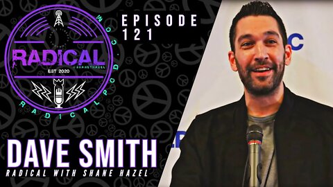 121. The Radical Dave Smith