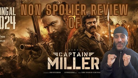 Captain Miller Non Spoiler Review