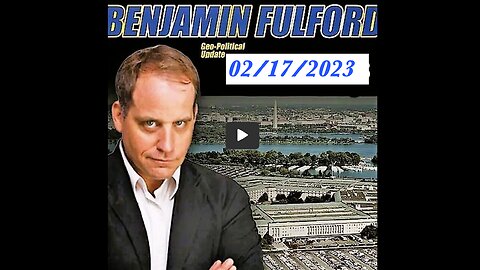 Benjamin Fulford W/ GEO-POLITICAL UPDATE 2/16/2023 UPDATE ON TURKEY EARTHQUAKE. ROTHCHILDS BANK DONE