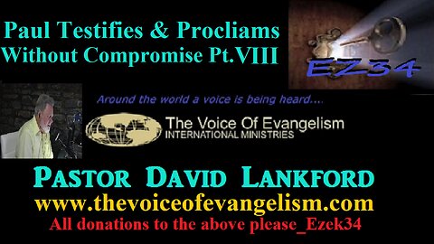 5/14/2024-Paul-Testifies--Proclaims-Without-Compromise-Pt.VIII-David Lankford