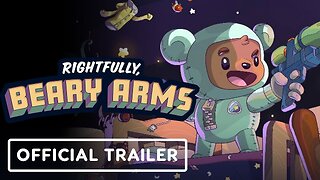 Rightfully, Beary Arms - Official Early Access Release Trailer