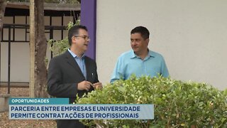 Oportunidades: Parceria entre Empresas e Universidade permite contratações de profissionais.