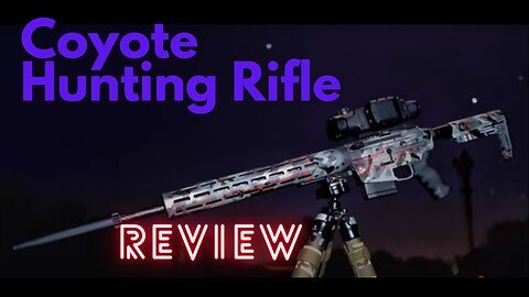 Coyote Hunting Rifle - Review