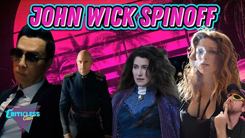 John Wick Spinoff with Donnie Yen - Natasha Lyonne cast in Fantastic Four - Dune: Prophecy Trailer