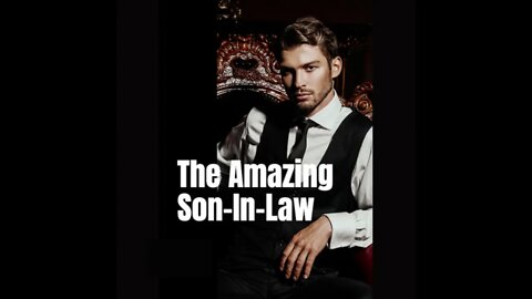 The Amazing Son in Law - Chapter 181-200 Audio Book English