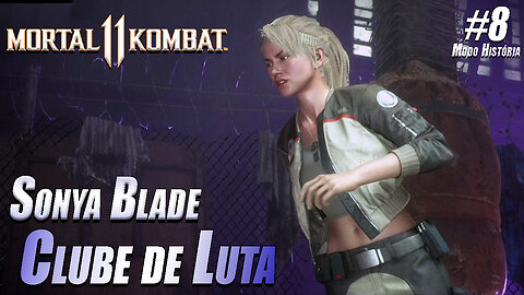 Mortal Kombat 11 - #08 - Clube de Luta - Sonya Blade