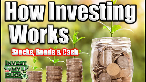 💰How Investing Works | Stocks, Bonds & Cash