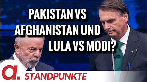 Pakistan vs Afghanistan und Lula vs Modi? | Von Jochen Mitschka