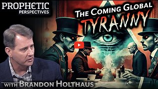 The Coming GLOBAL TYRANNY - Brandon Holthaus - Christ in Prophecy