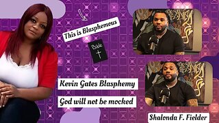 Kevin Gates Blasphemy God's name