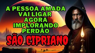 ✝️Oração a SÃO CIPRIANO seu amor💕 ligar AGORA implorando perdão🔥