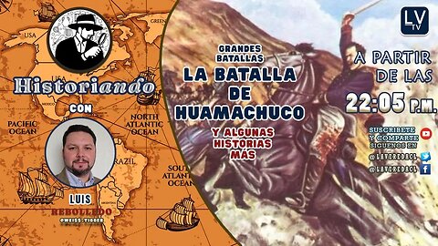 La Batalla de Huamachuco (Y otras historias más) - Historiando Ep. 21.