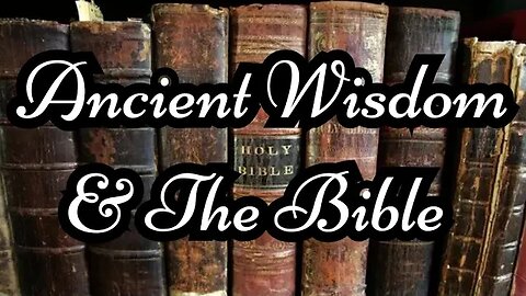 Ancient Wisdom and The Bible By Gisbert L. Bossard, F. R. C.