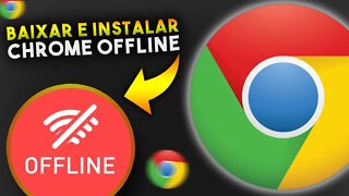 Como BAIXAR e INSTALAR o NAVEGADOR GOOGLE CHROME OFFLINE no PC