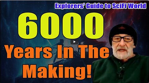 Clif_High - 6000 years in the making! GGR! - EXPLORERS' GUIDE TO SCIFI WORLD (23 Nov 23)