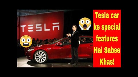 Tesla car ke special features Hai sabse Khas! The special features of the Tesla car #tesla #elonmusk