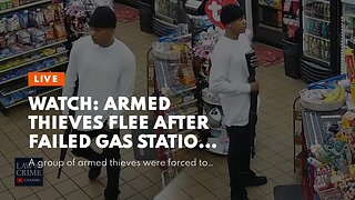WATCH: Armed Thieves Flee After Failed Gas Station Heist in Philly
