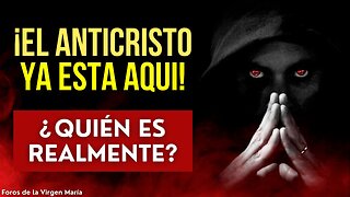 ¡El Anticristo Ya Está Aquí! Pero es distinto a cómo te lo imaginabas