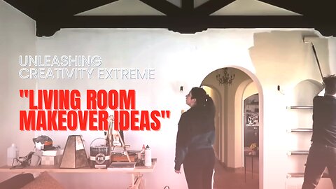 Unleashing Creativity: Extreme Living Room Makeover Ideas