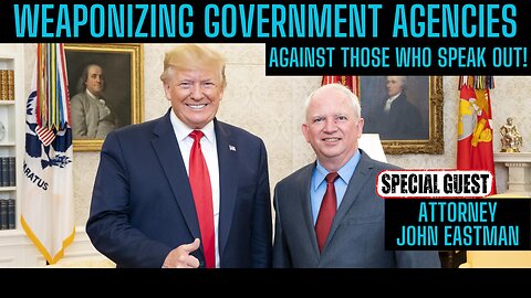 Donald Trump's Attorney: Weaponizing Government Agencies w/ Attorney John Eastman