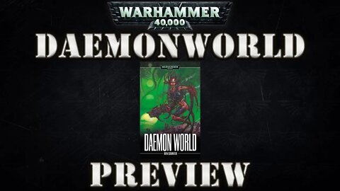 Deamonworld Preview (40k Audio)