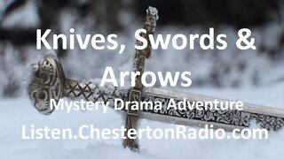Knives, Swords and Arrows - Drama Mystery Adventure