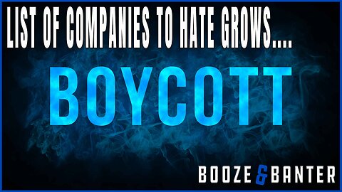 List of Companies That Target Children Keeps Growing | And The Dumbest Dem Take Yet | Booze & Banter