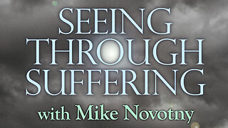 Seeing Through Suffering - Mike Novotny on LIFE Today Live